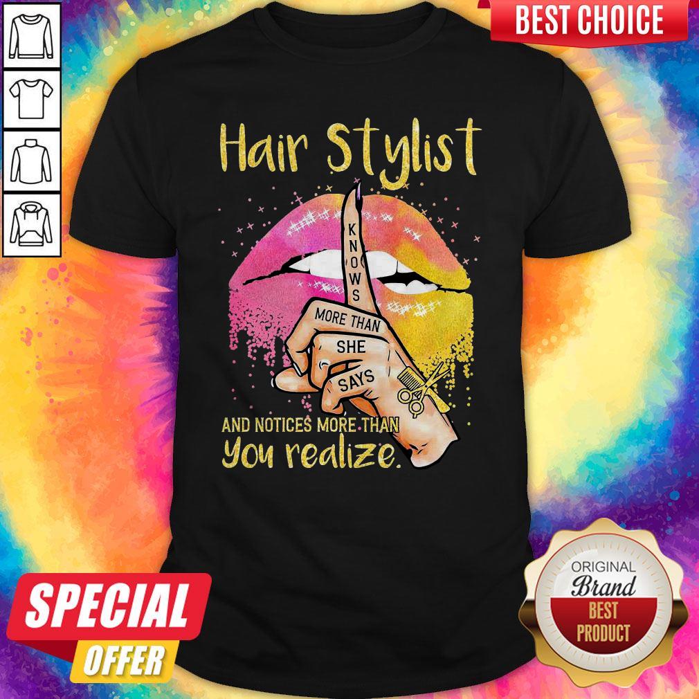 Hair Stylist Lip Knows More Than She Says And Notices More Than You Realize Diamond Shirt