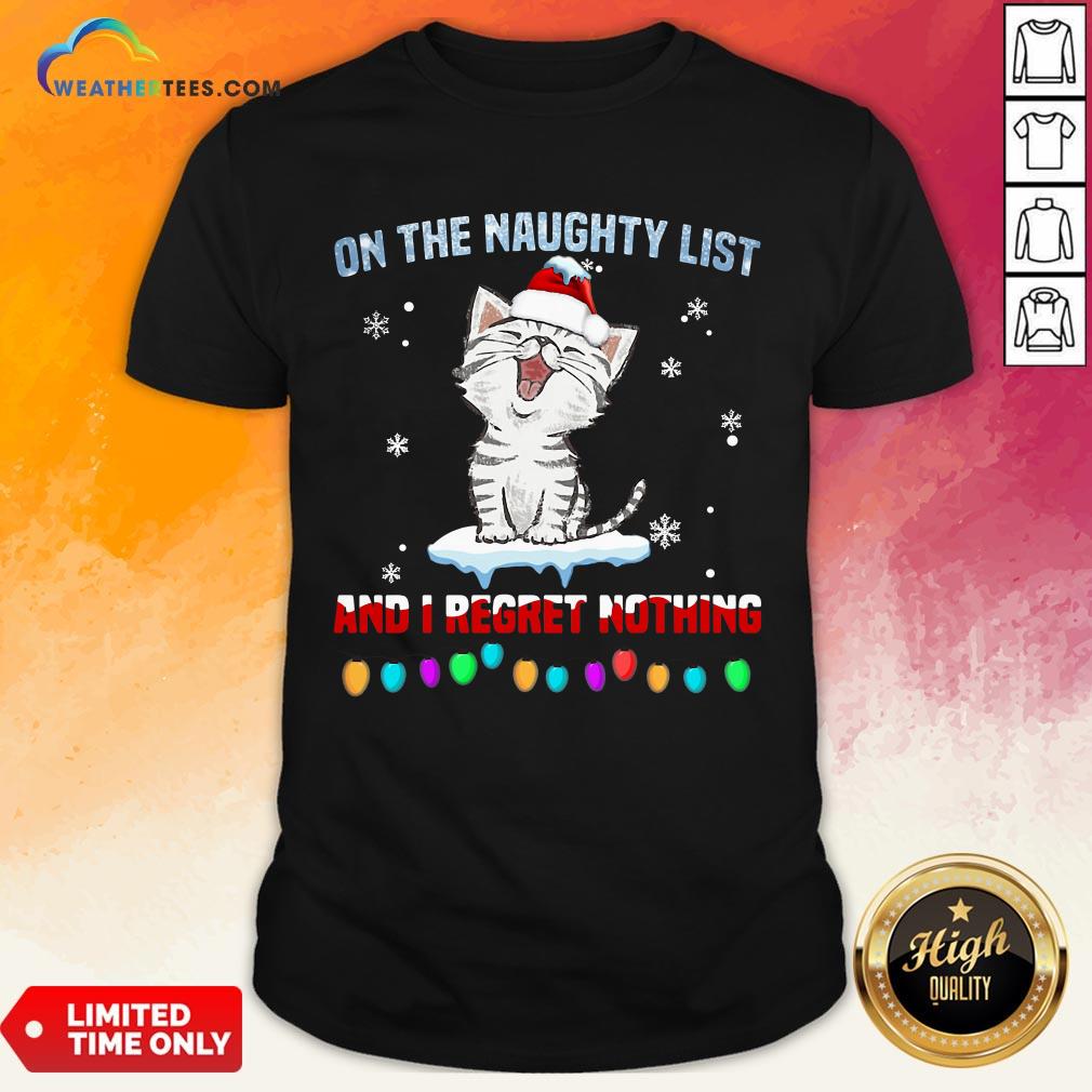 Half Cat Santa On The Naughty List And I Regret Nothing Shirt