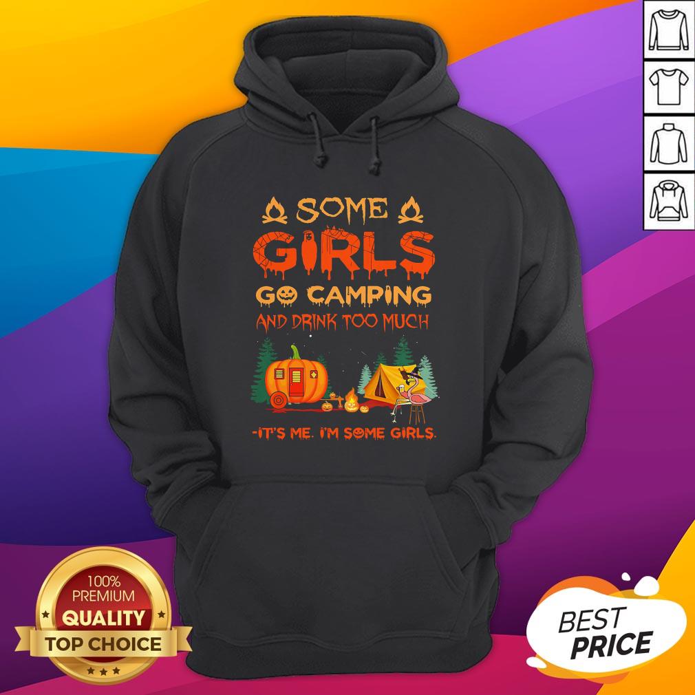 Halloween Flamingo Some Girls Go Camping And Drink Too Much It's Me I'm Some Girl Shirt - Image 3