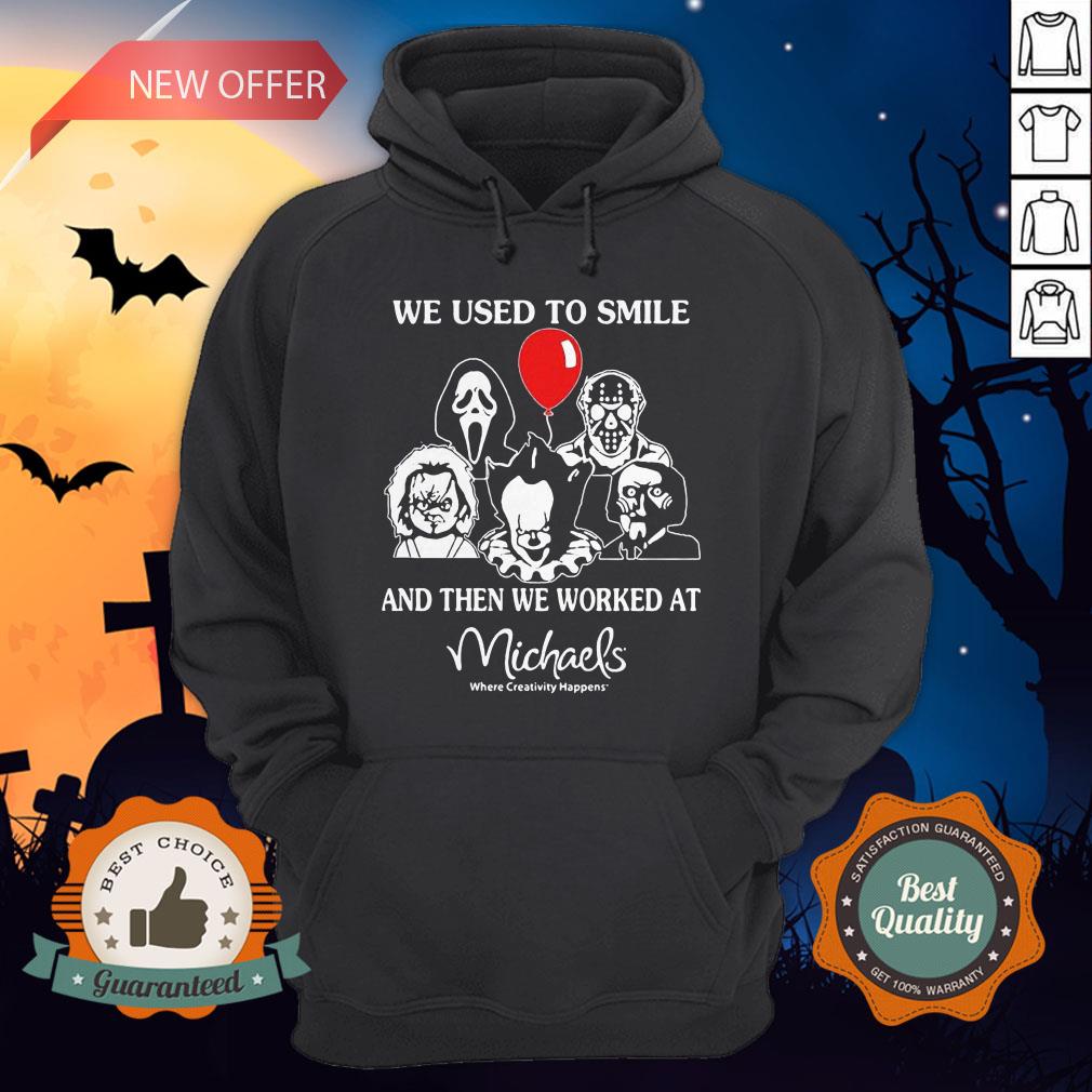Halloween Horror Characters We Used To Smile And Then We Orked Wat Michaels Where Creativity Happens Shirt - Image 5
