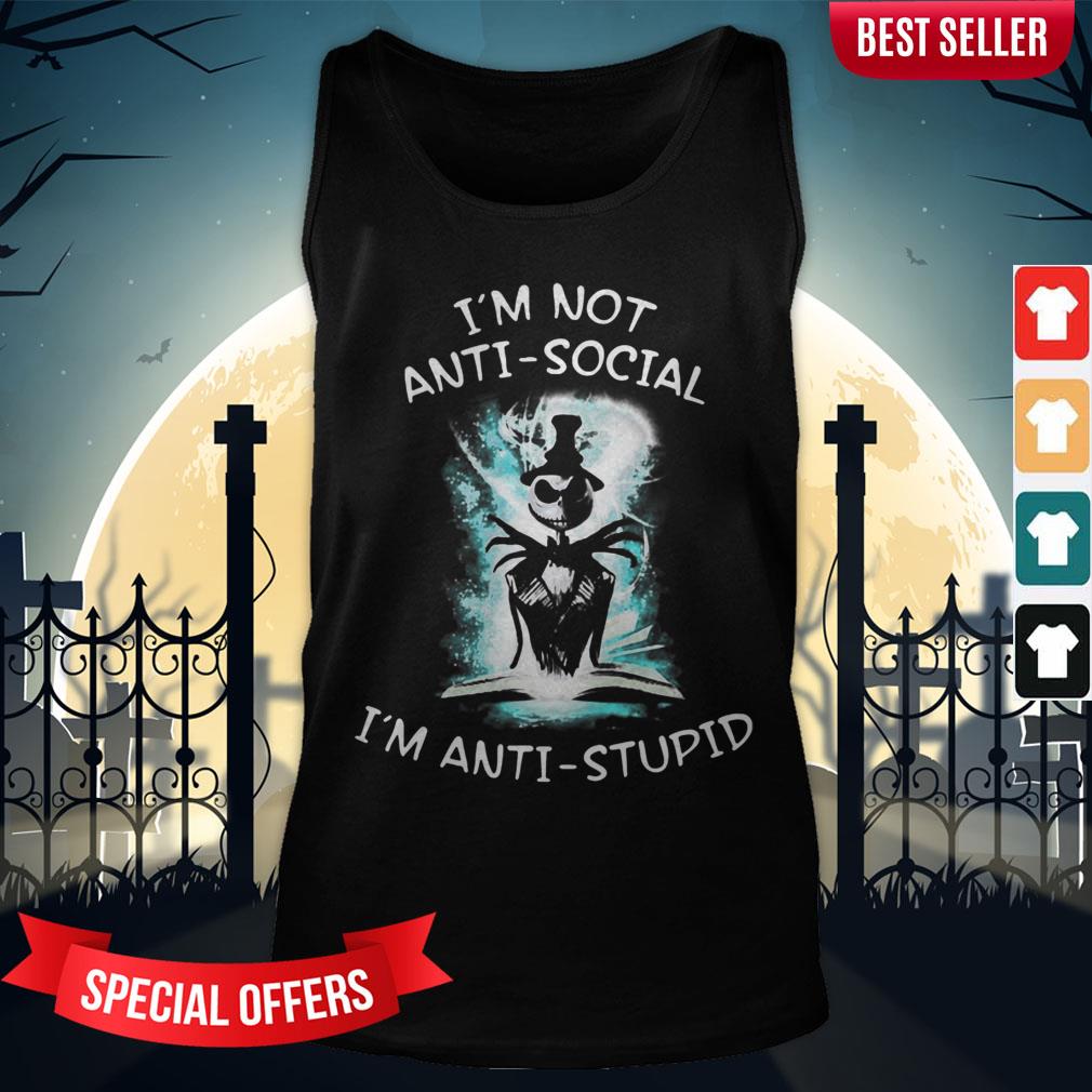 Halloween Jack Skellington I'm Not Anti Social I'm Anti Stupid Shirt - Image 4