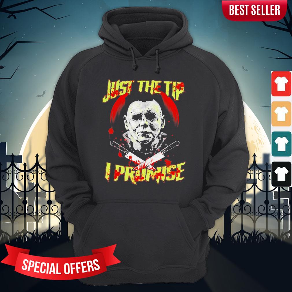 Halloween Michael Myers Just The Tip I Promise Shirt - Image 5