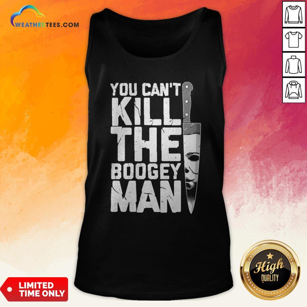 Halloween You Can’t Kill The Boogey Man T-Shirt - Image 4