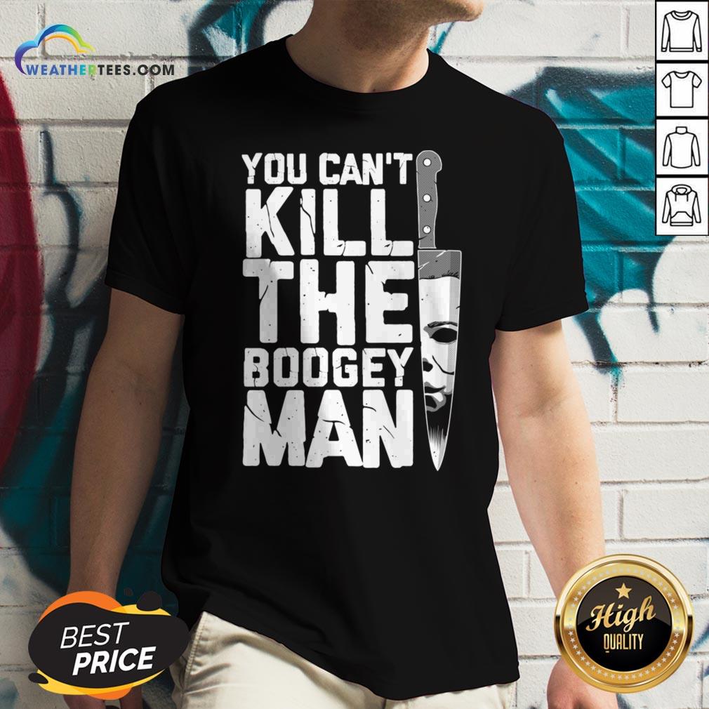 Halloween You Can’t Kill The Boogey Man T-Shirt - Image 3
