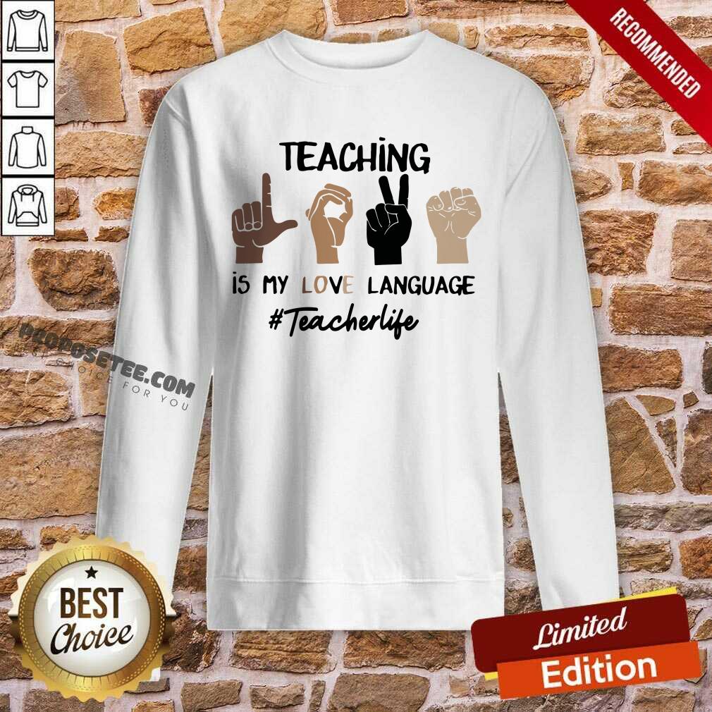 Hand Teaching Is My Love Language Teacher Life Shirt - Image 5