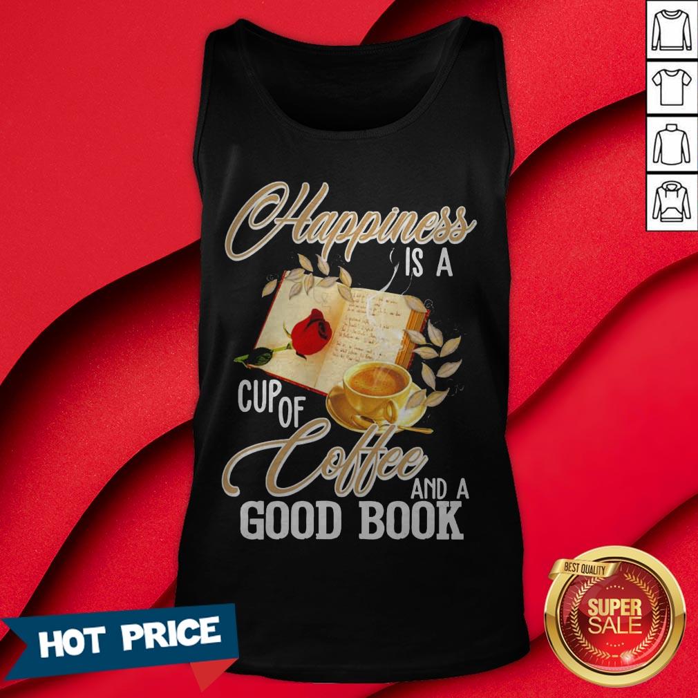 Happiness Is A Cup Of Coffee And A Good Book Shirt - Image 2