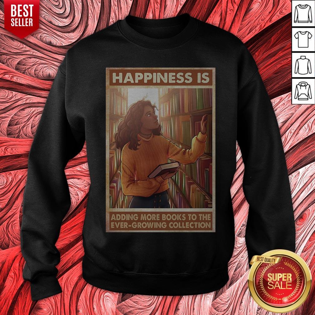 Happiness Is Adding More Books To The Ever Growing Collection Shirt - Image 2