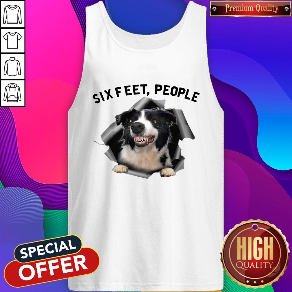 Happy Angry Border Collie Six Feet People Shirt - Image 3