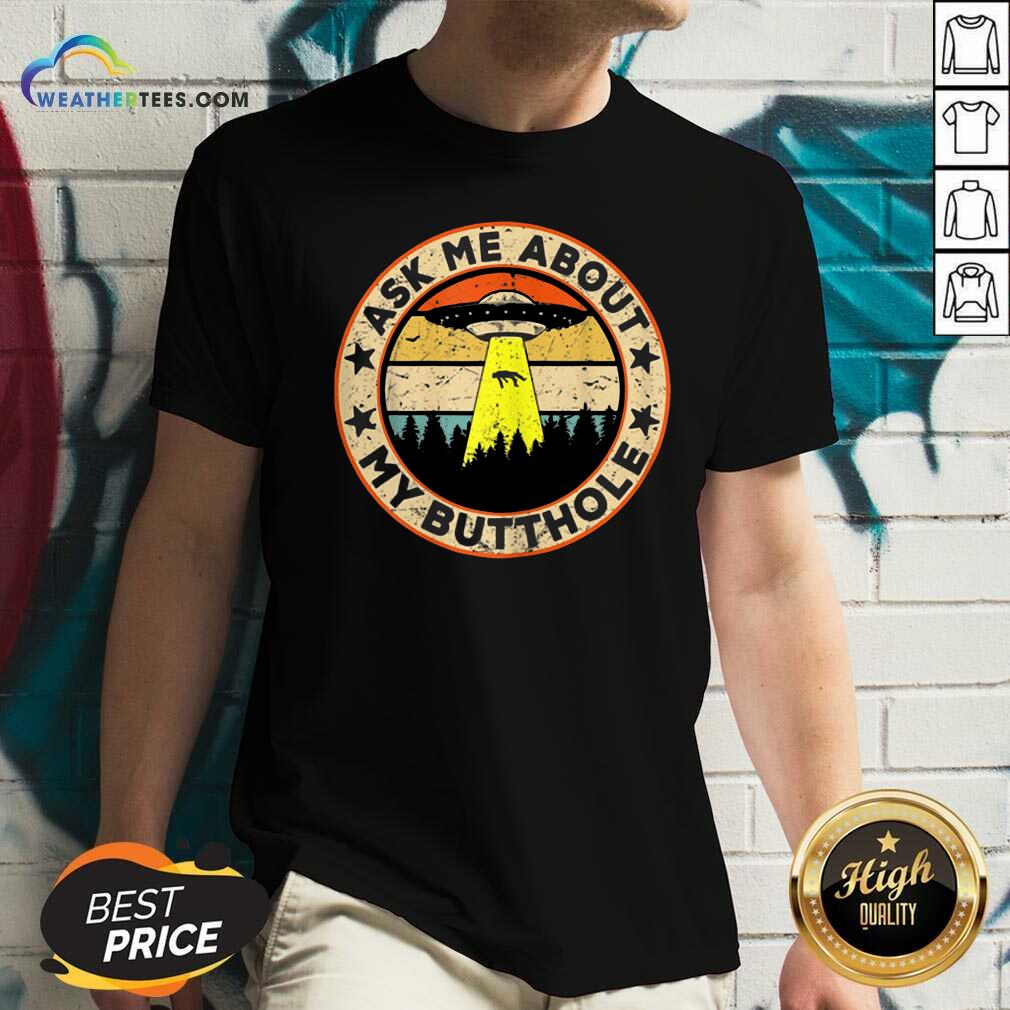 Happy Ask Me About My Butthole UFO Alien Abduction Shirt - Image 2