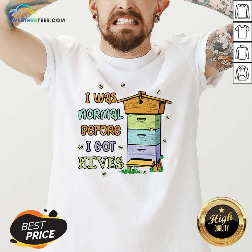 Happy Bees I Was Normal Before I Got Hives Shirt - Image 2