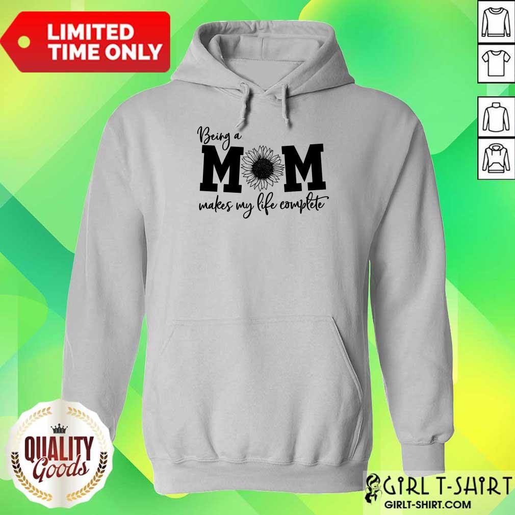 Happy Being A Mom Makes My Life Complete Shirt - Image 3