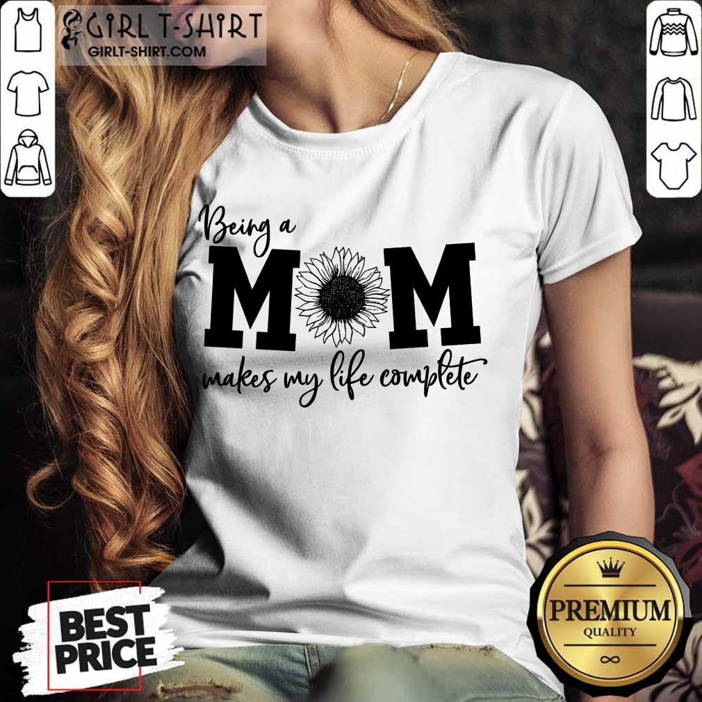 Happy Being A Mom Makes My Life Complete Shirt - Image 2
