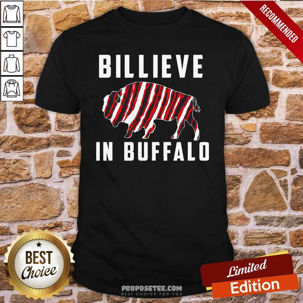 Happy Believe In Buffalo Shirt