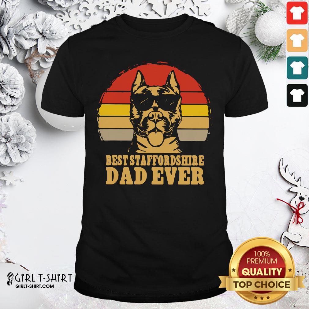 Happy Best Staffordshire Dad Ever Vintage Shirt