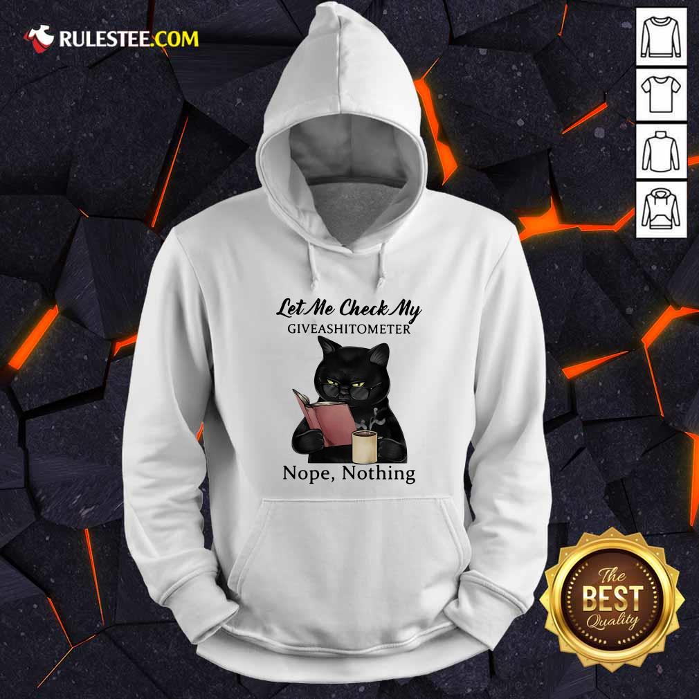Happy Black Cat Let Me Check My Giveashitometer Nope Nothing Shirt - Image 2