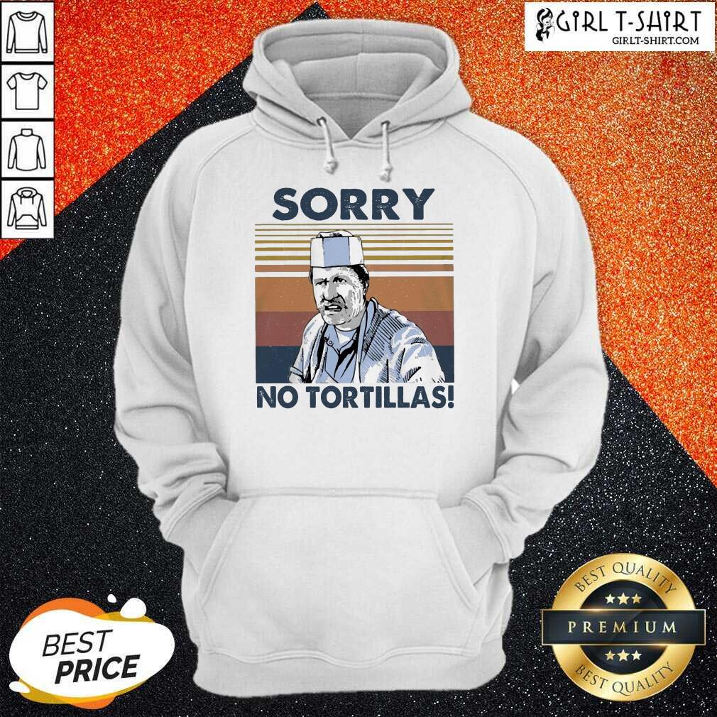 Happy Blood In Blood Sorry No Tortillas Vintage Shirt - Image 5