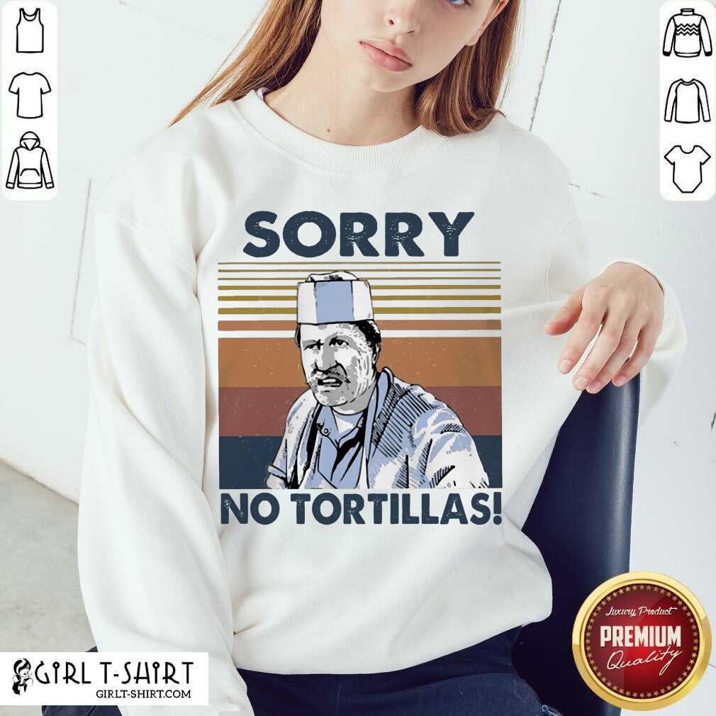 Happy Blood In Blood Sorry No Tortillas Vintage Shirt - Image 4