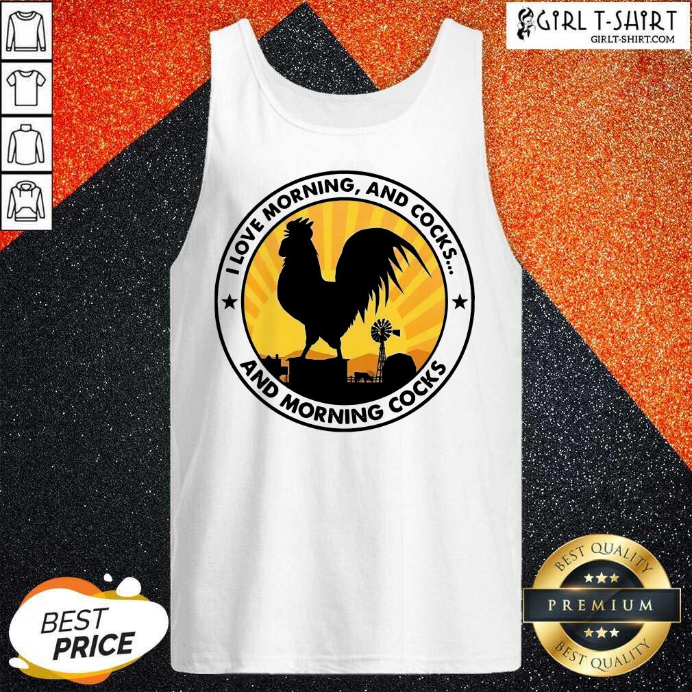 Happy Chicken I Love Morning And Cocks And Morning Cocks Shirt - Image 3