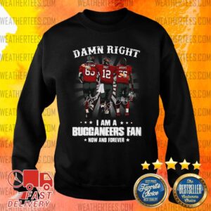 Alternative view of Happy Damn Right I Am A Buccaneers Fan Now And Forever Signature Shirt