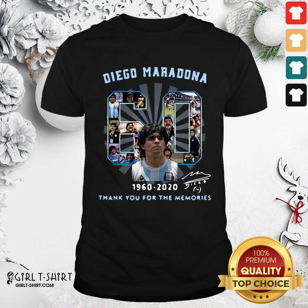 Happy Diego Maradona 60 Years 1960 2020 Thank You For The Memories Shirt