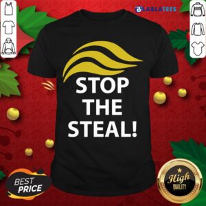Happy Donald Trump Stop The Steal Shirt