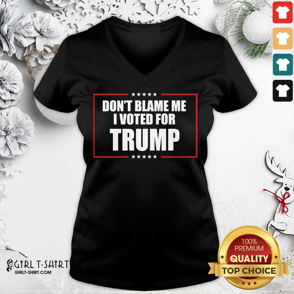 Happy Don’t Blame Me I Voted For Trump 2020 Shirt - Image 2