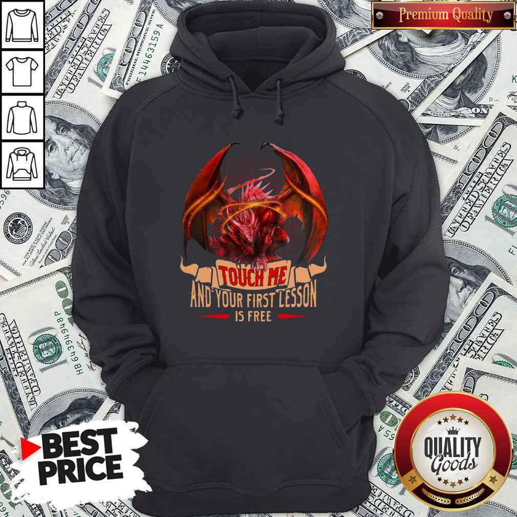 Happy Dragon Touch Me And Your First Lesson Is Free Shirt - Image 5