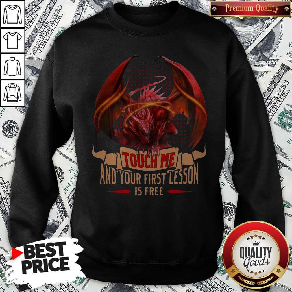 Happy Dragon Touch Me And Your First Lesson Is Free Shirt - Image 4