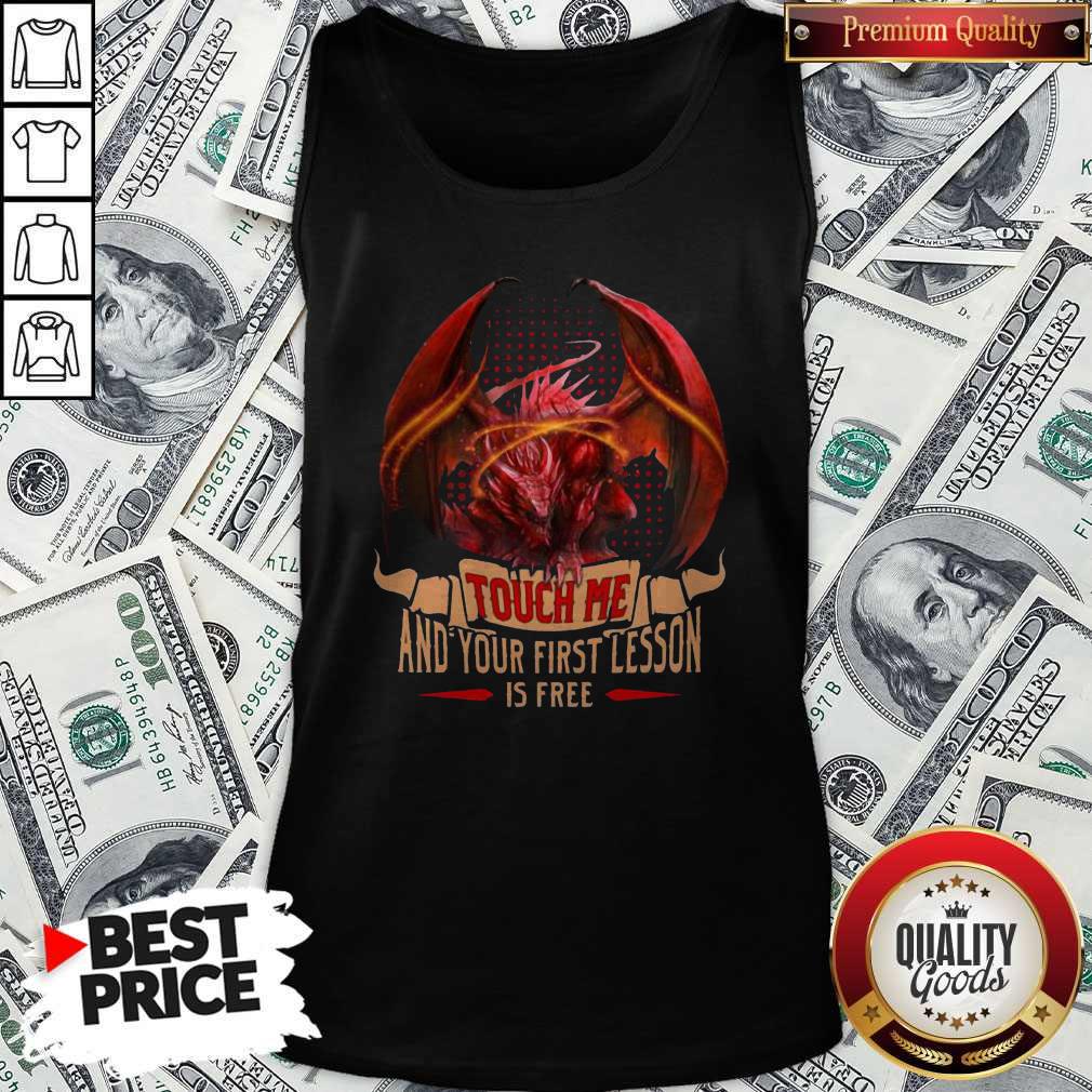 Happy Dragon Touch Me And Your First Lesson Is Free Shirt - Image 3