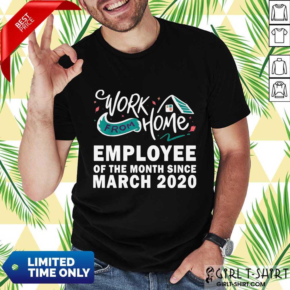 Happy Employee Since March 2020 Shirt
