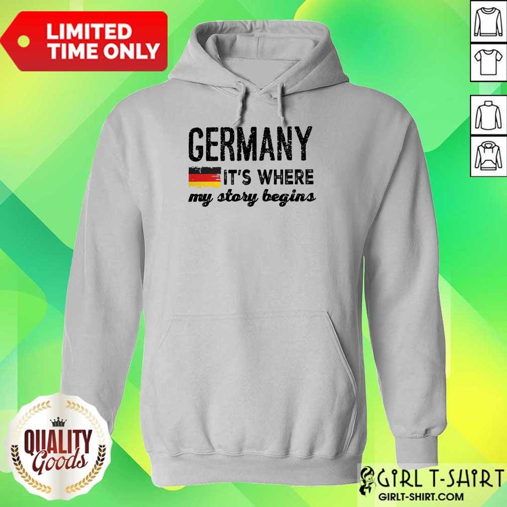 Happy Germany Its Where My Story Begins Shirt - Image 3
