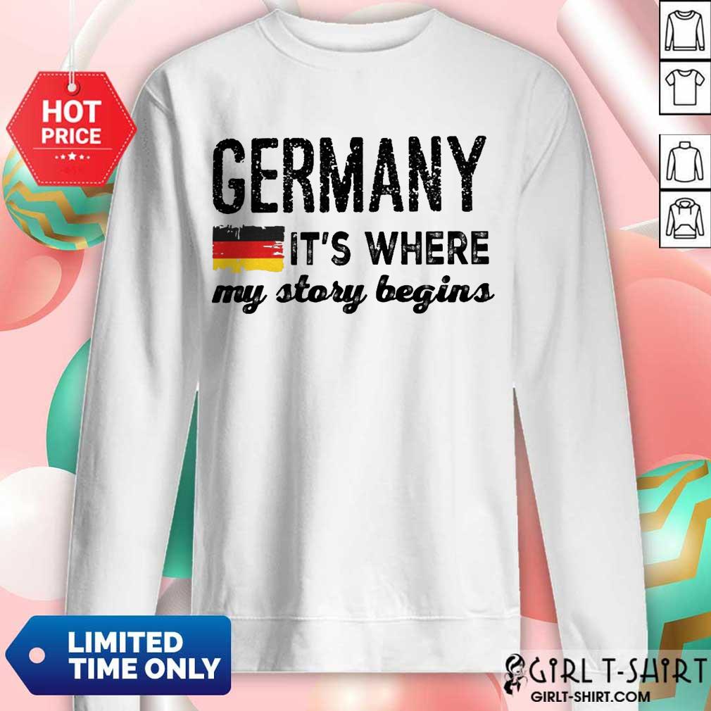 Happy Germany Its Where My Story Begins Shirt - Image 4