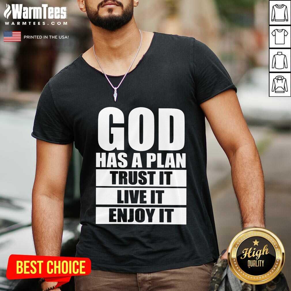Happy God Has A Plan Trust It Live It Enjoy It Shirt - Image 5