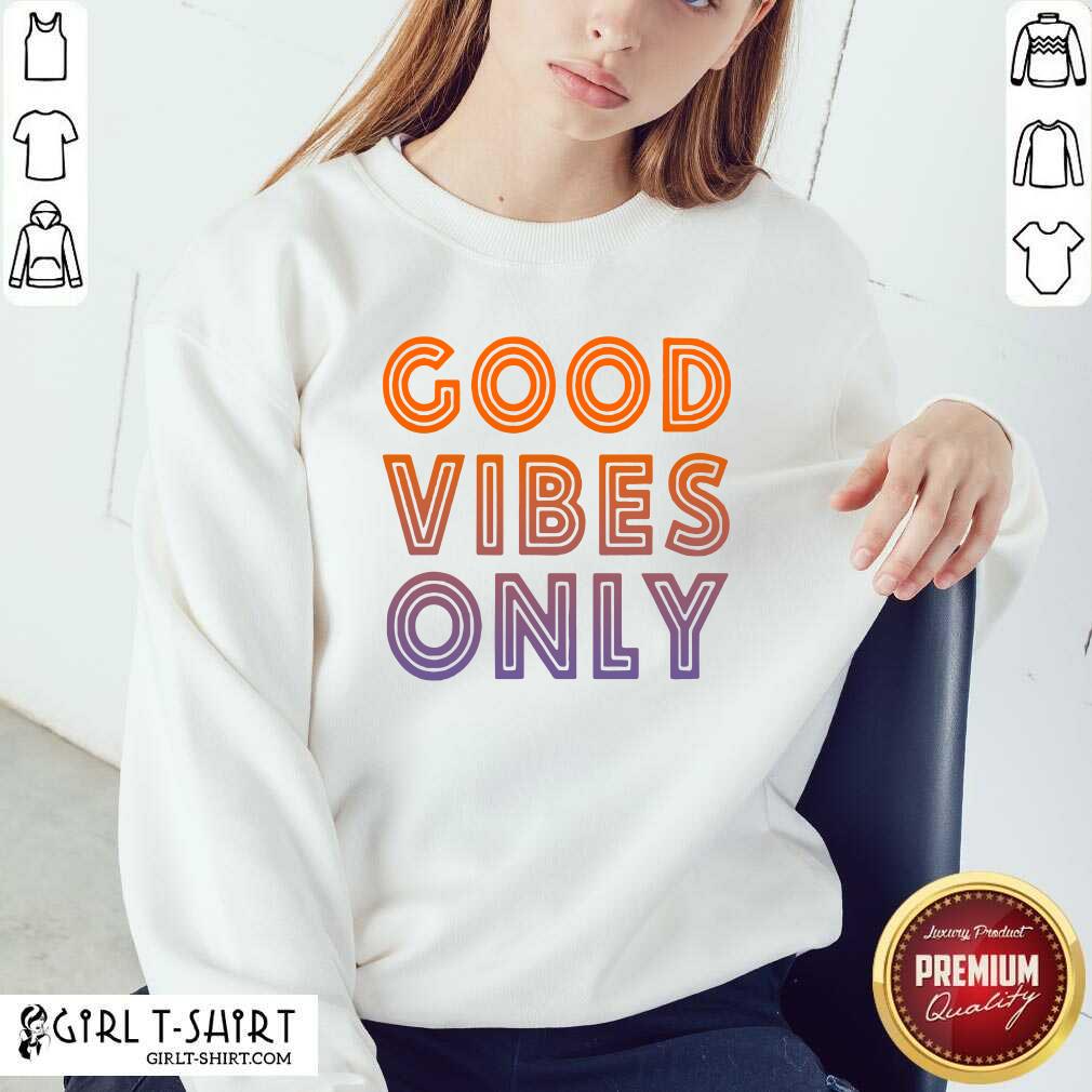Happy Good Vibes Only Shirt - Image 4