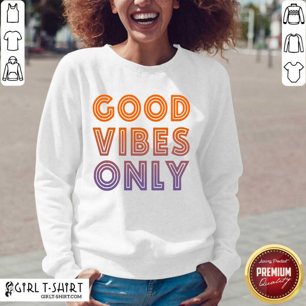 Happy Good Vibes Only Shirt - Image 2