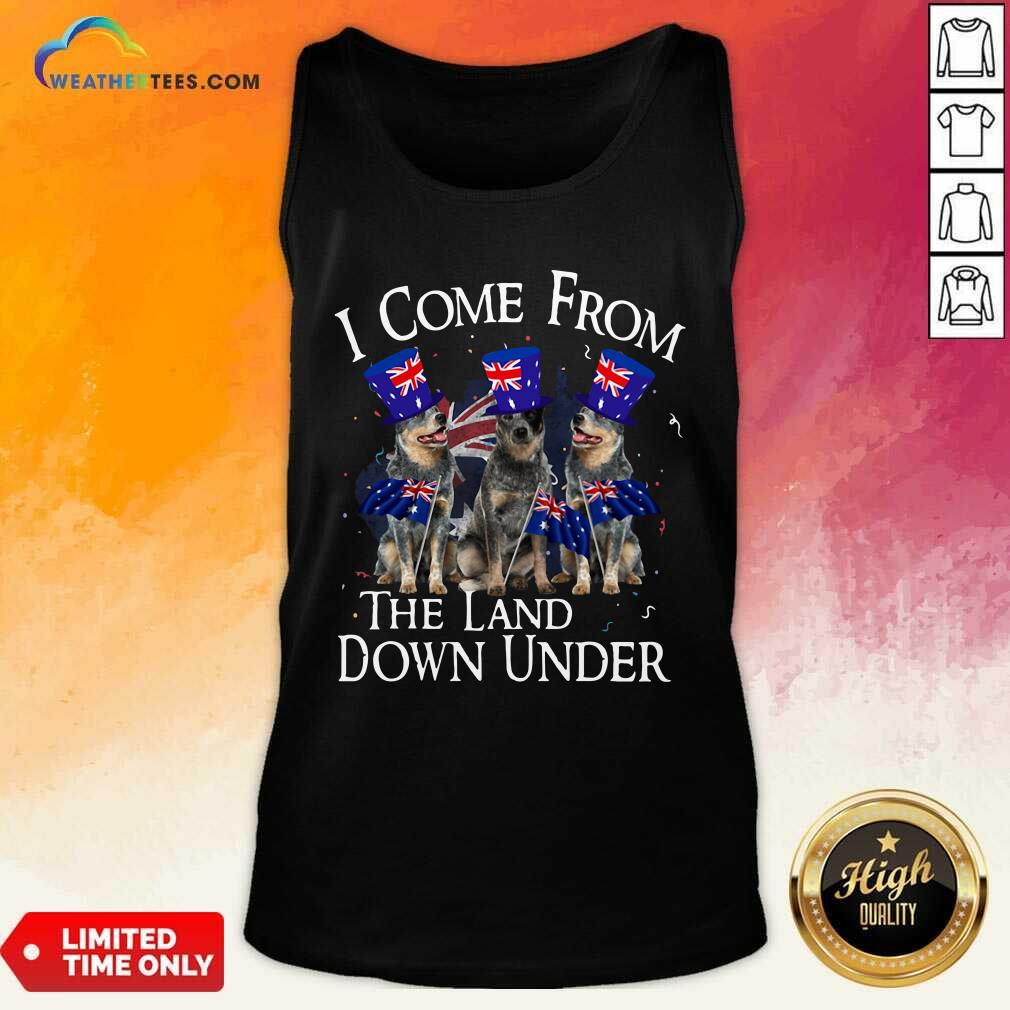 Happy Heeler I Come From The Land Down Under Shirt - Image 3