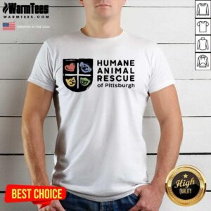 Happy Humane Animal Rescue Of Pittsburgh Shirt