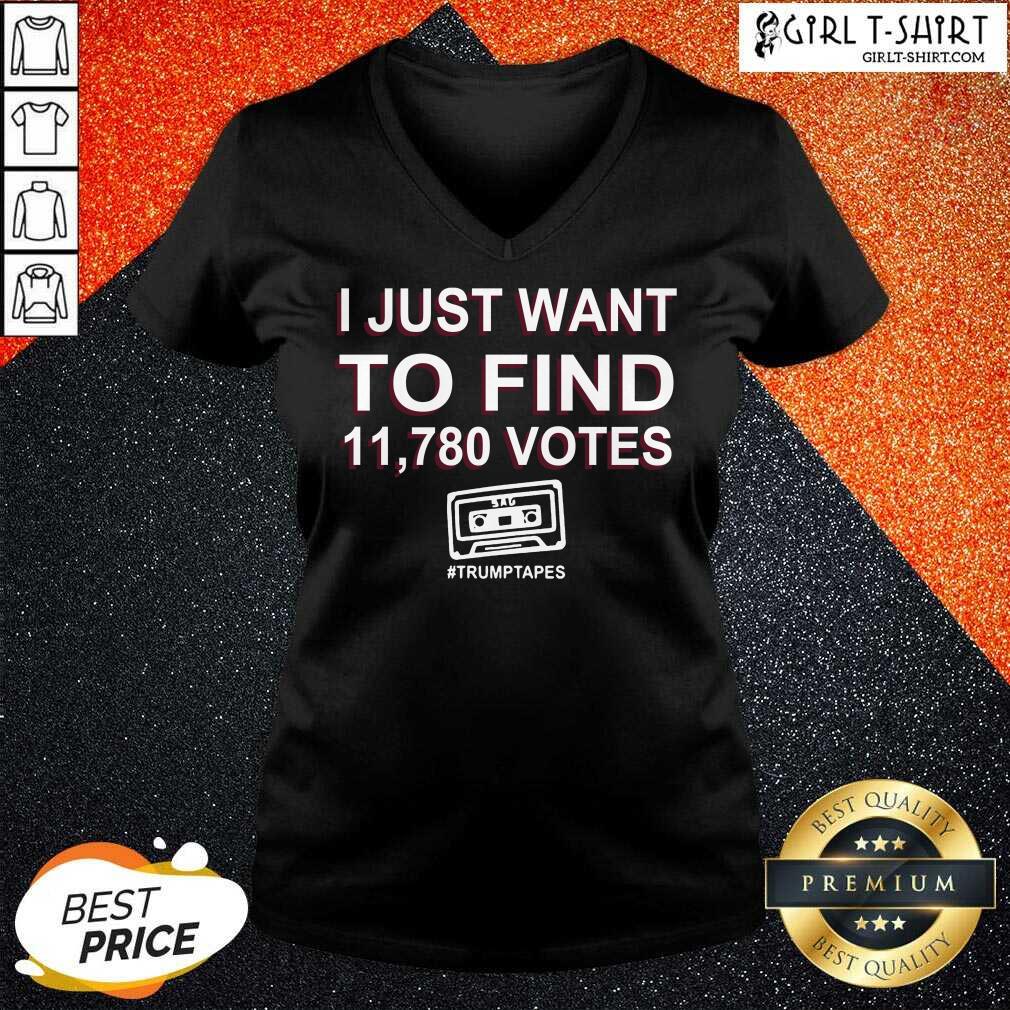 Happy I Just Want To Find 11 780 Votes Trump Tapes Shirt - Image 2