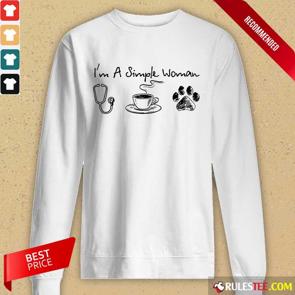 Happy I’m A Simple Woman I Like Nurse Coffee And Paw Dog Shirt - Image 2