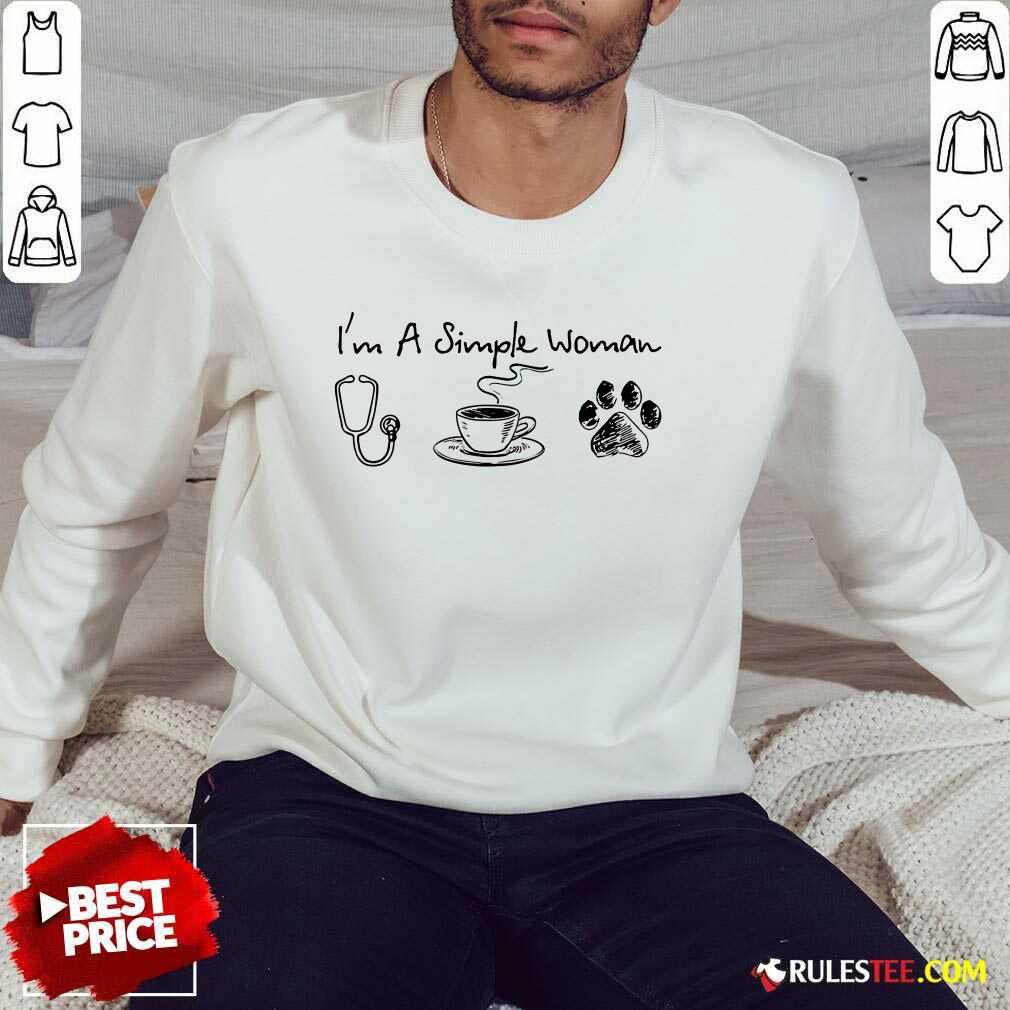 Happy I’m A Simple Woman I Like Nurse Coffee And Paw Dog Shirt - Image 5