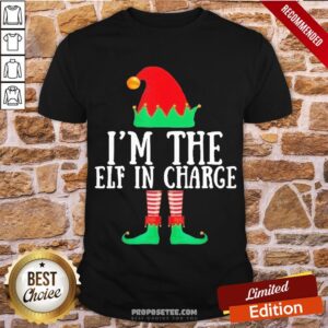 Happy I’m The Elf In Charge Christmas Sweater Shirt