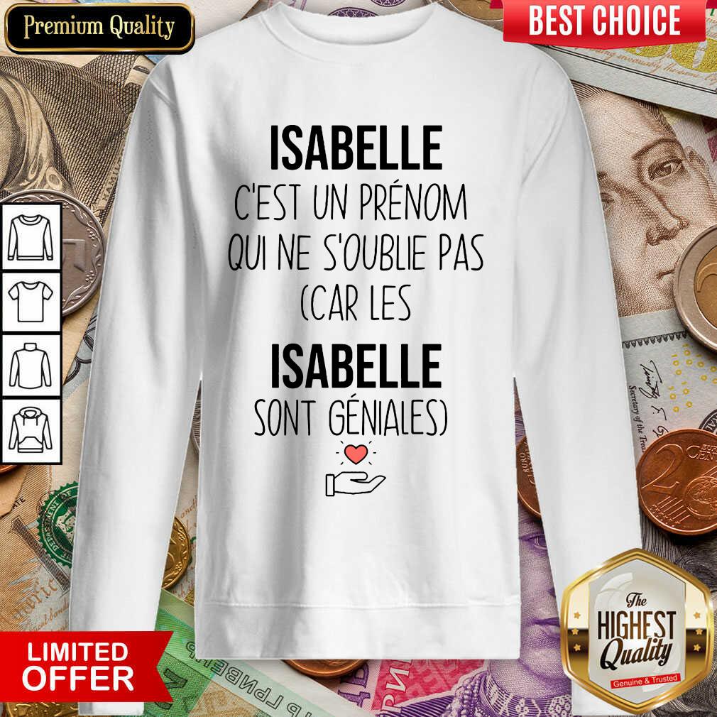 Happy Isabelle C'Est Un Prenom Qui Ne S'Oublie Pas Shirt - Image 5