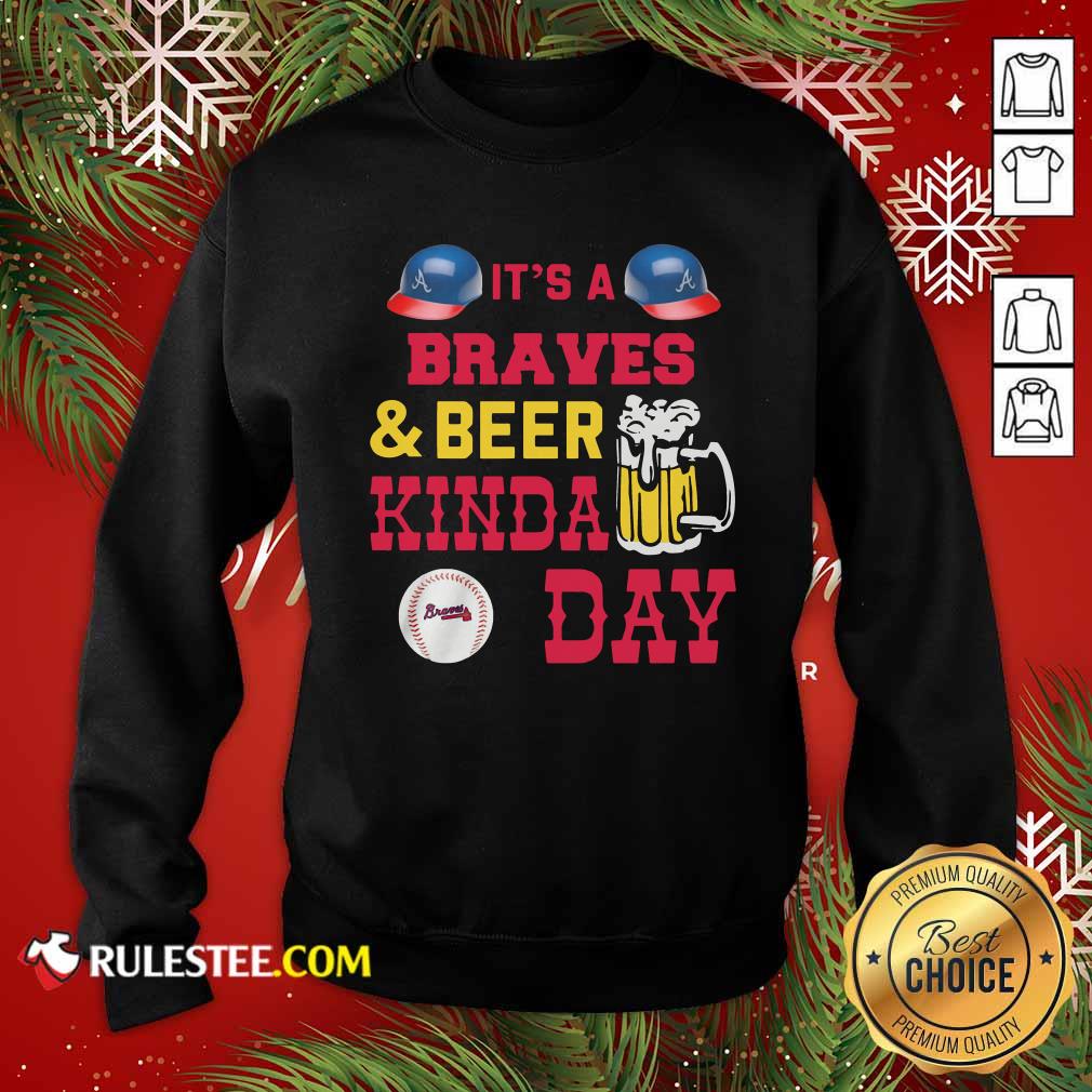 Happy It’s A Atlanta Braves And Beer Kinda Day Shirt - Image 5
