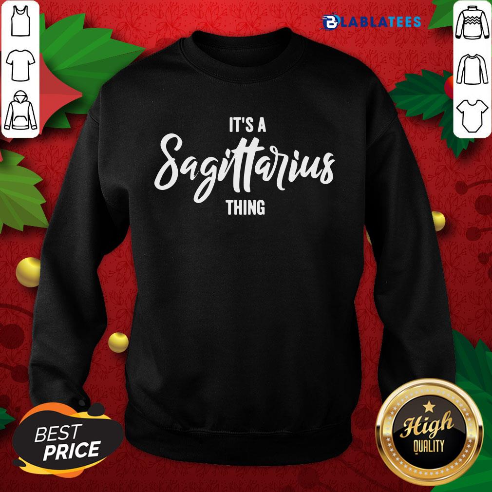 Happy Its a Sagittarius Thing Sagittarius Zodiac Birthday Shirt - Image 5