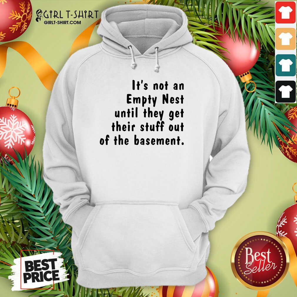 Happy It’s Not An Empty Nest Until They Get Their Stuff Out Of The Basement Limited Shirt - Image 2