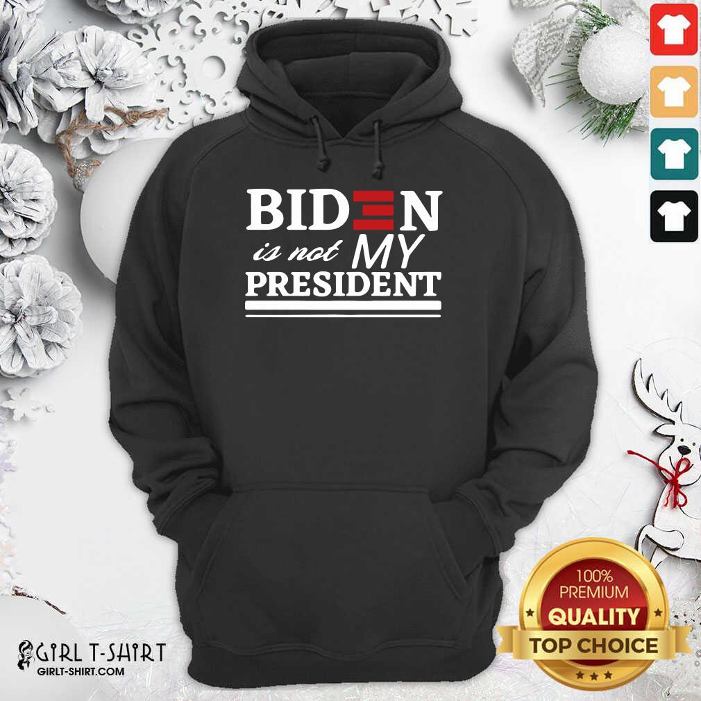 Happy Joe Biden Is Not My President Shirt - Image 5