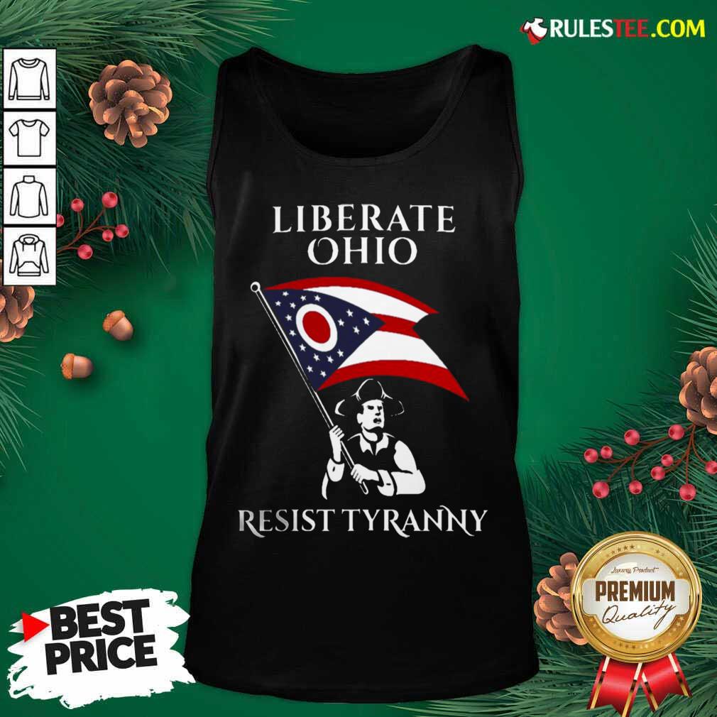 Happy Liberate Ohio Resist Tyranny Shirt - Image 4