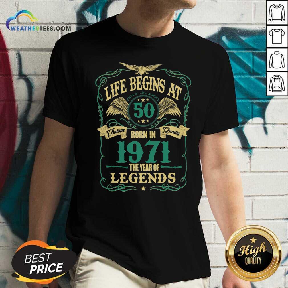 Happy Life Begins At 50 Born In 1971 Vintage Quality The Year Of Legends Shirt - Image 2
