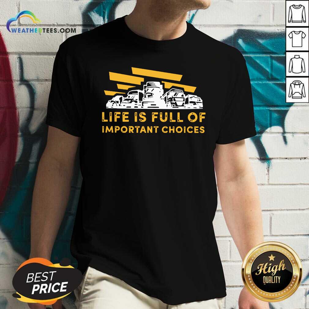 Happy Life Is Full Of Important Choices Shirt - Image 2