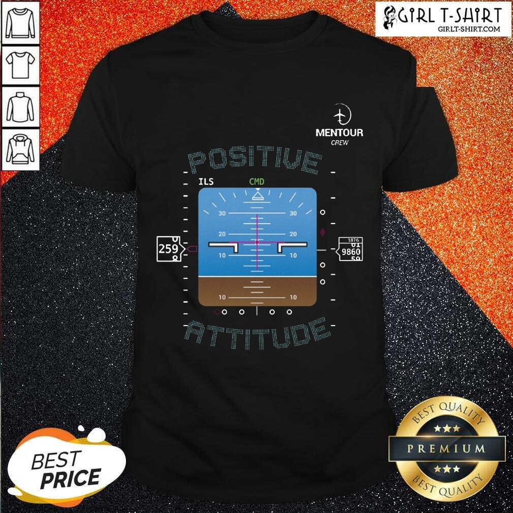 Happy Mentour Crew Positive Attitude Shirt